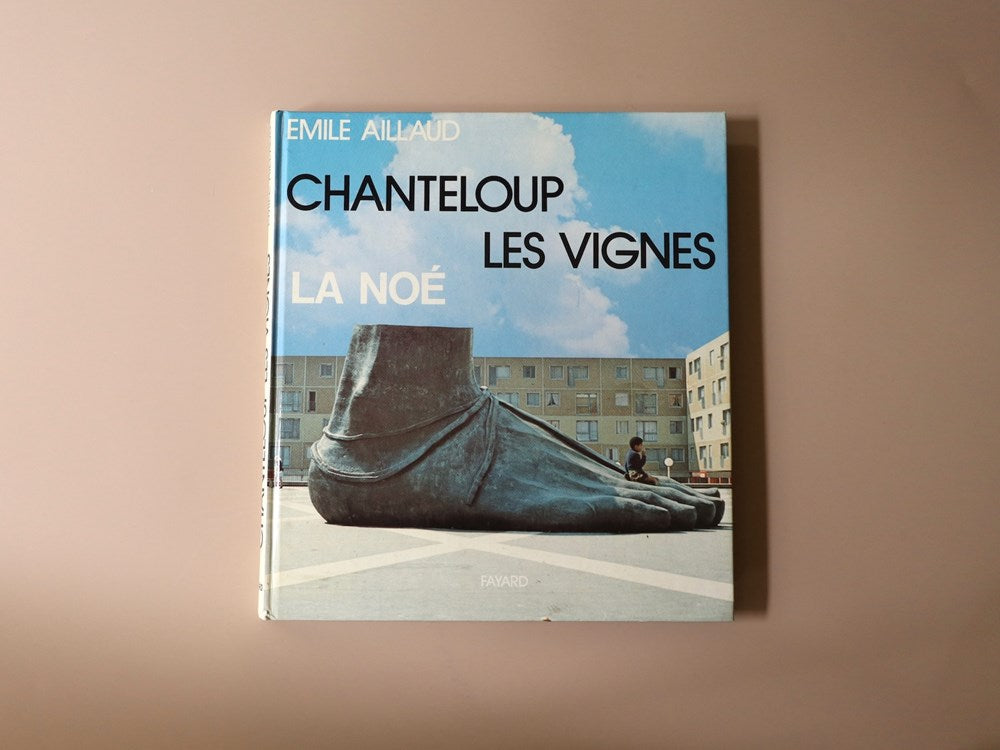 Emile Aillaud: Chanteloup Les Vignes
