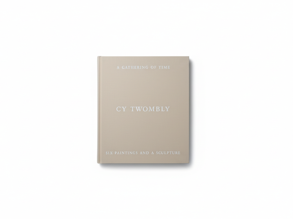 Cy Twombly A Gathering of Time